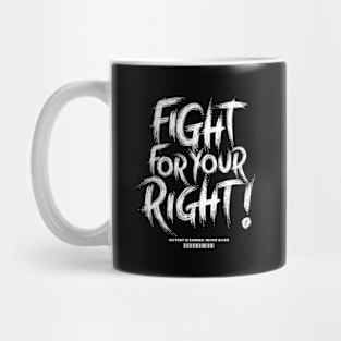 Fight for your right! Mug